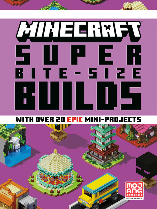 Title details for Minecraft: Super Bite-Size Builds by Mojang AB - Available